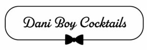 DANI BOY COCKTAILS